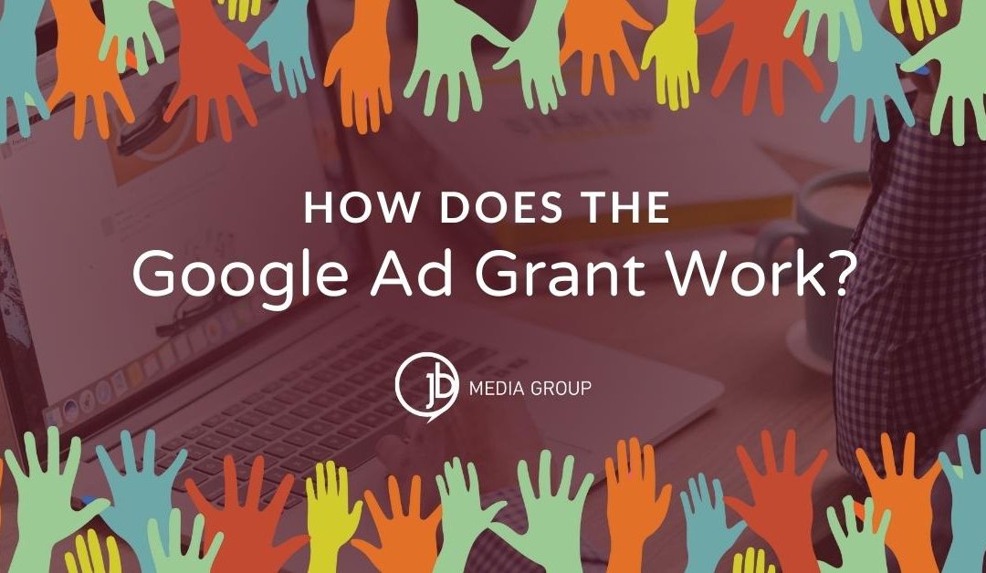 How Does the Google Ad Grant Work?