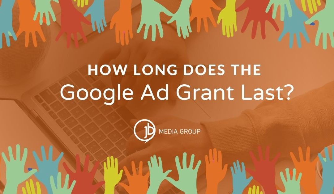 How Long Does the Google Ad Grant Lst?